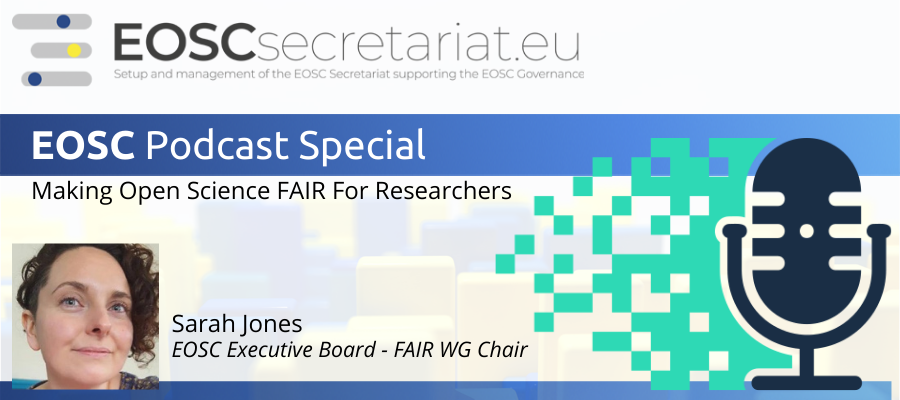 EOSC Podcast Special: Making Open Science FAIR For Researchers