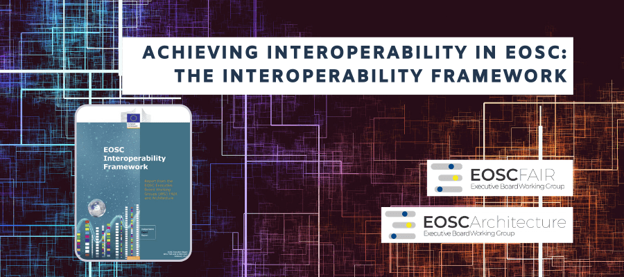 Achieving interoperability in EOSC: The Interoperability Framework