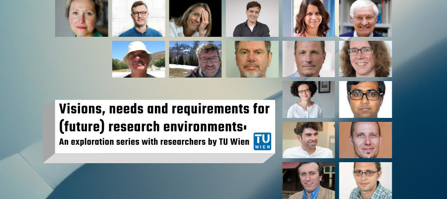 Visions, needs and requirements for (future) research environments: An Exploration Series with Researchers